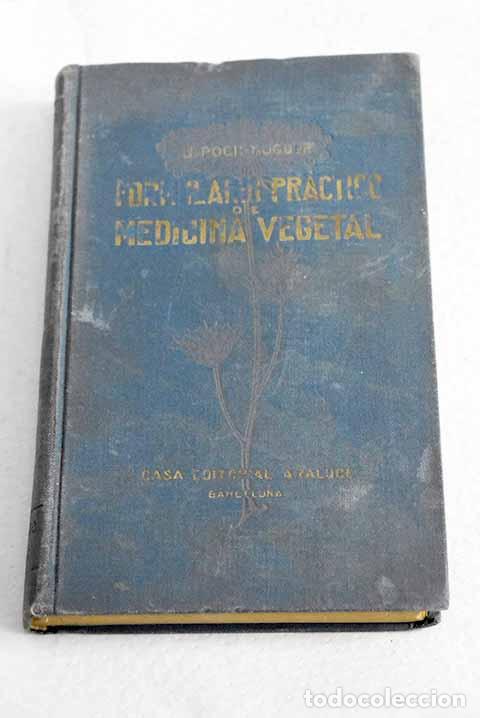 Livres: Formulario pr&aacute;ctico de medicina vegetal: la salud por las plantas.- Poch Noguer, Jos&eacute;