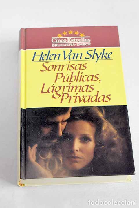 Livres: Sonrisas p&uacute;blicas, l&aacute;grimas privadas.- Van Slyke, Helen