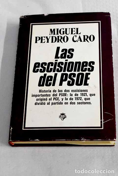 Livres: Las escisiones del PSOE y los intentos de reunificaci&oacute;n.- Peydro Caro, Miguel