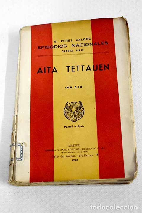 Livres: Aita Tettauen: P&eacute;rez Gald&oacute;s, Benito.- P&eacute;rez Gald&oacute;s, Benito