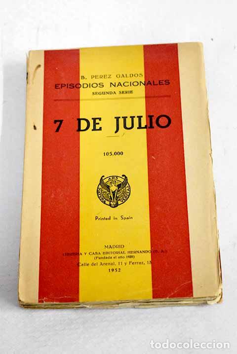 Livres: 7 de julio: P&eacute;rez Gald&oacute;s, Benito.- P&eacute;rez Gald&oacute;s, Benito