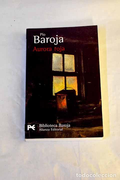 Livres: Aurora roja: Baroja, P&iacute;o.- Baroja, P&iacute;o