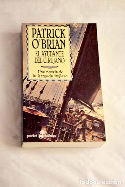 books: El ayudante del cirujano: una novela de la Armada inglesa.- O Brian, Patrick