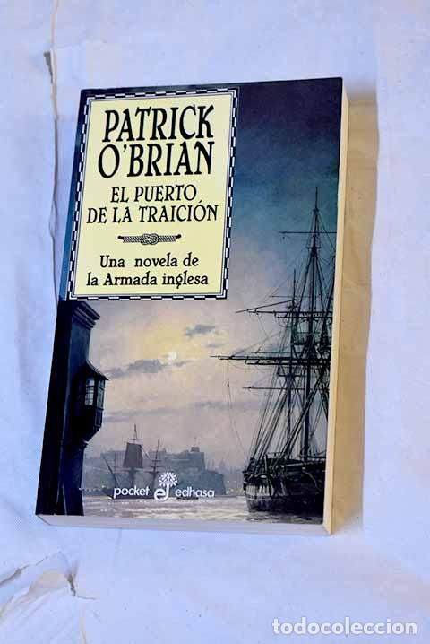 Libros: Puerto de la traici&oacute;n.- O Brian, Patrick
