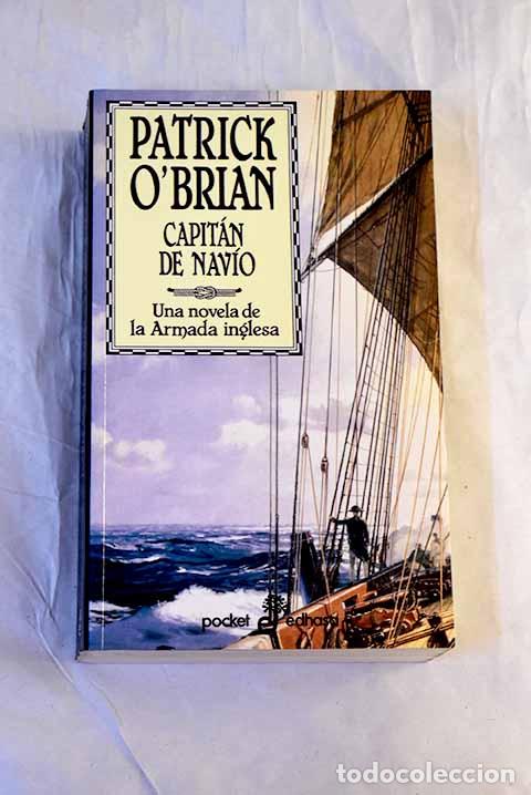 Libros: Capit&aacute;n de nav&iacute;o: una novela de la Armada inglesa.- O Brian, Patrick