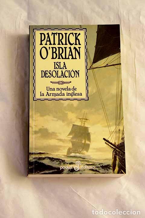 Libros: Isla Desolaci&oacute;n: una novela de la Armada inglesa.- O Brian, Patrick