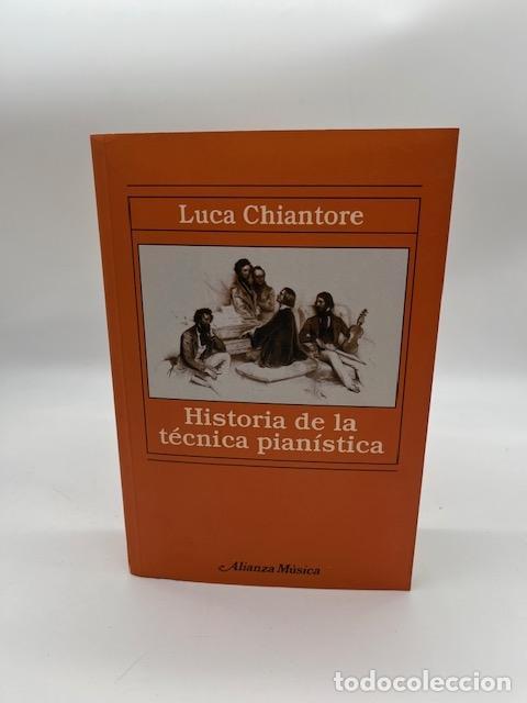 Livres: CHIANTORE, Luca. - Historia de la t&eacute;cnica pian&iacute;stica.
