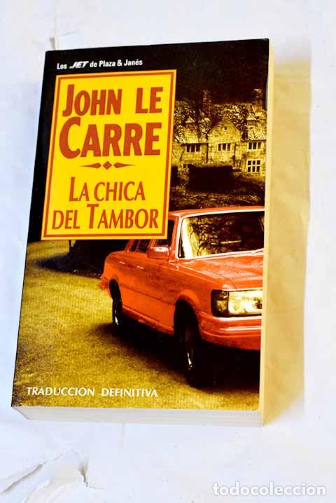 B&uuml;cher: La chica del tambor: Le Carr&eacute;, John.- Le Carr&eacute;, John
