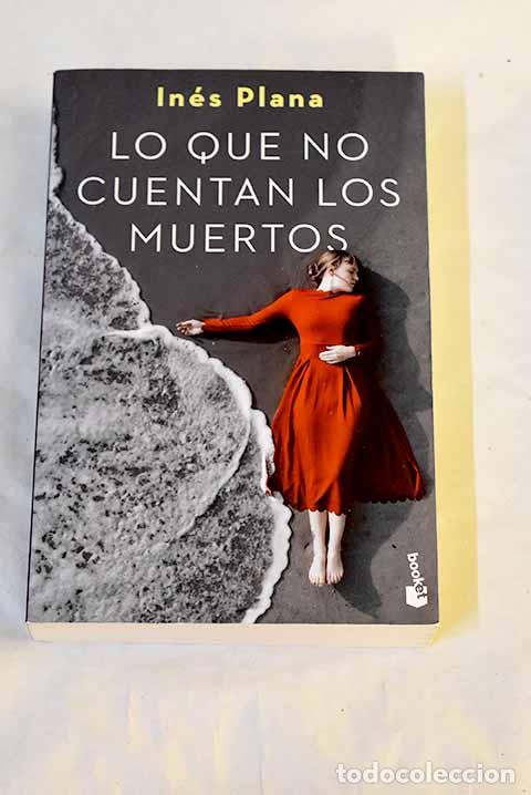 Livros em segunda m&atilde;o: Lo que no cuentan los muertos.- Plana, In&eacute;s