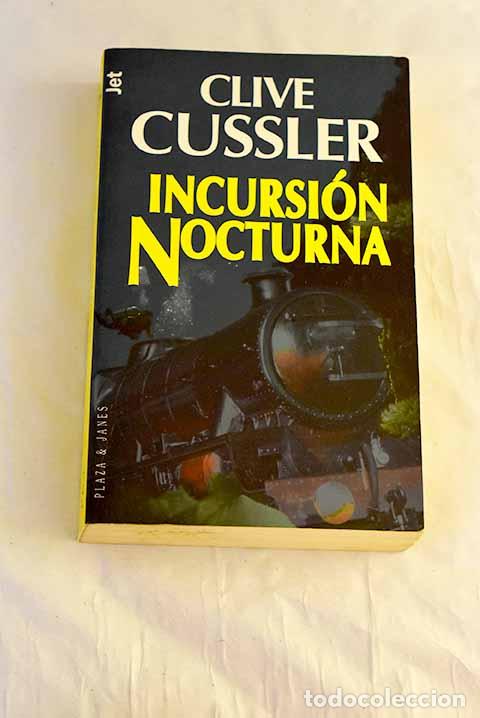 books: Incursi&oacute;n nocturna: Cussler, Clive.- Cussler, Clive