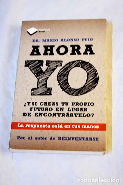 Livros em segunda m&atilde;o: Ahora yo: la respuesta est&aacute; en tus manos.- Alonso Puig, Mario