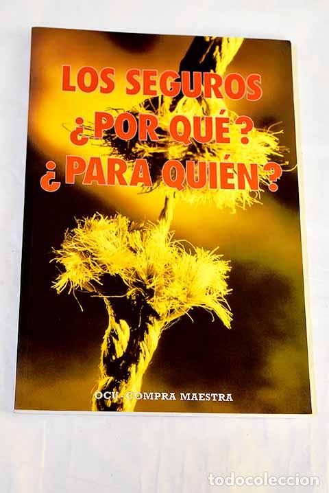 Libros: Los seguros, &iquest;por qu&eacute;? &iquest;para qui&eacute;n?
