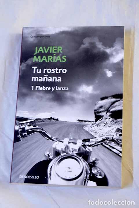 Libri di seconda mano: Tu rostro ma&ntilde;ana, tomo 1: Fiebre y lanza.- Mar&iacute;as, Javier