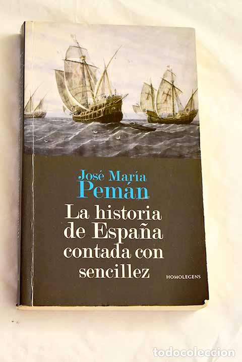 Libros: Historia de Espa&ntilde;a contada con sencillez.- Pem&aacute;n, Jos&eacute; Mar&iacute;a