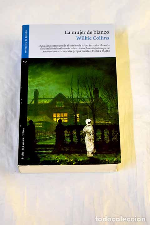 Libros: La mujer de blanco: Collins, Wilkie.- Collins, Wilkie