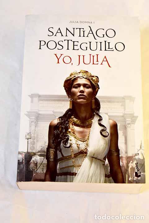 Libros: Yo, Julia: Posteguillo, Santiago.- Posteguillo, Santiago