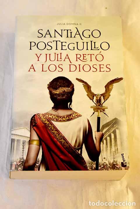 Libros: Y Julia ret&oacute; a los dioses: Cuando el enemigo es tu propio hijo, , , , &iquest;existe la victoria?
