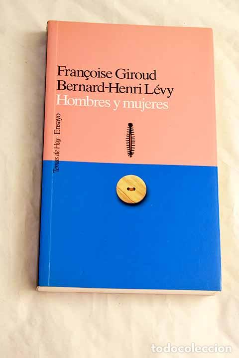 Libros: Hombres y mujeres: Giroud, Francoise.- Giroud, Francoise
