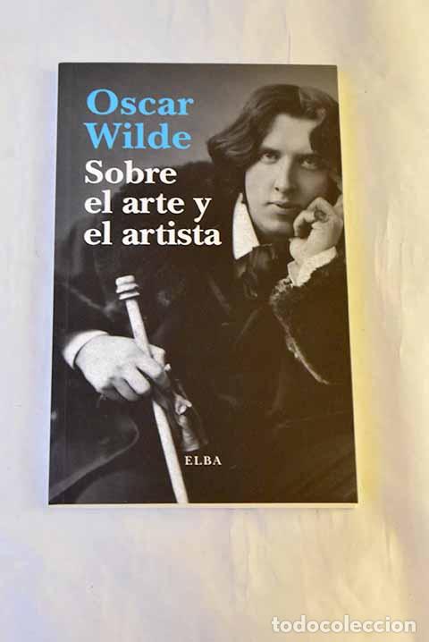 Libros: Sobre el arte y el artista.- Wilde, Oscar
