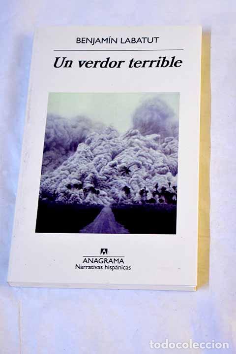 Libros: Un verdor terrible: Labatut, Benjam&iacute;n.- Labatut, Benjam&iacute;n