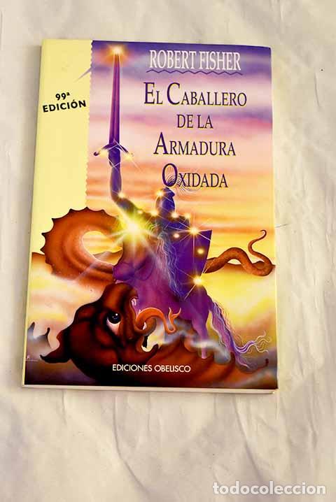 Libros: El caballero de la armadura oxidada.- Fisher, Robert