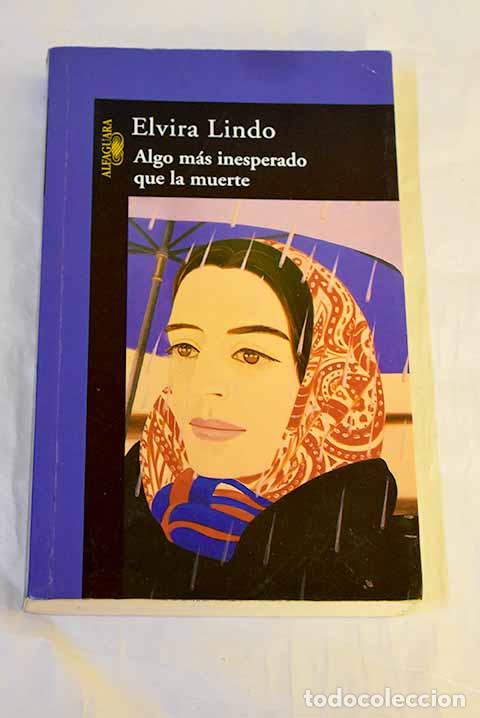 Libros: Algo m&aacute;s inesperado que la muerte.- Lindo, Elvira