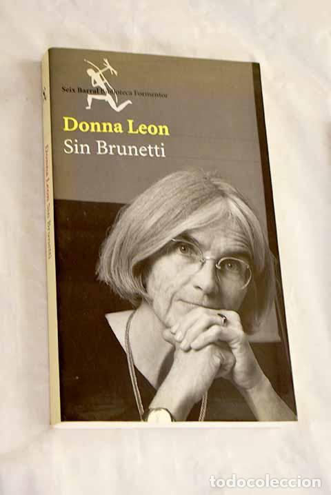 Libros: Sin Brunetti: Leon, Donna.- Leon, Donna