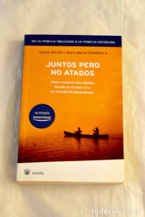 Libros: Juntos pero no atados: la pareja emocionalmente ecol&oacute;gica.- Conangla, M. Merce