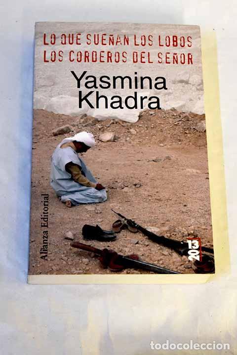 Libros: Lo que sue&ntilde;an los lobos: Los corderos del se&ntilde;or.- Khadra, Yasmina