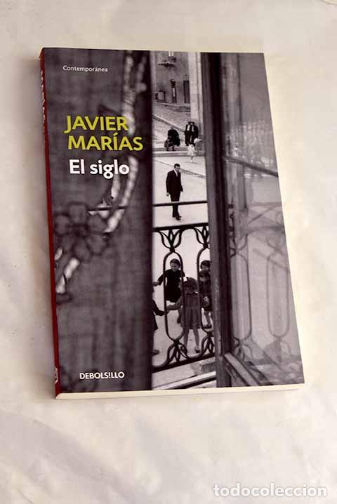 Libros: El siglo: Mar&iacute;as, Javier.- Mar&iacute;as, Javier