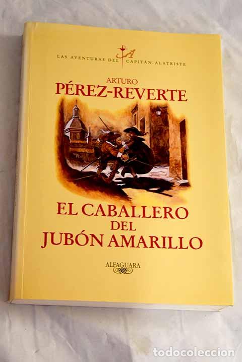 Livros em segunda m&atilde;o: El caballero del jub&oacute;n amarillo.- P&eacute;rez-Reverte, Arturo