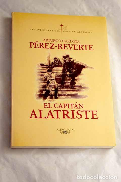 Libros: El capit&aacute;n Alatriste.- P&eacute;rez-Reverte, Arturo