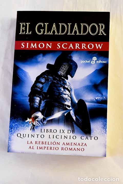 Libros: El gladiador: Scarrow, Simon.- Scarrow, Simon
