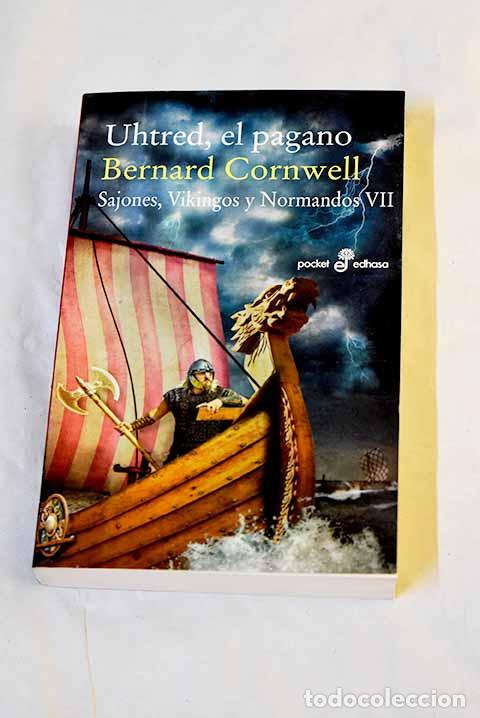 Libros: Uhtred, el pagano: Cornwell, Bernard.- Cornwell, Bernard