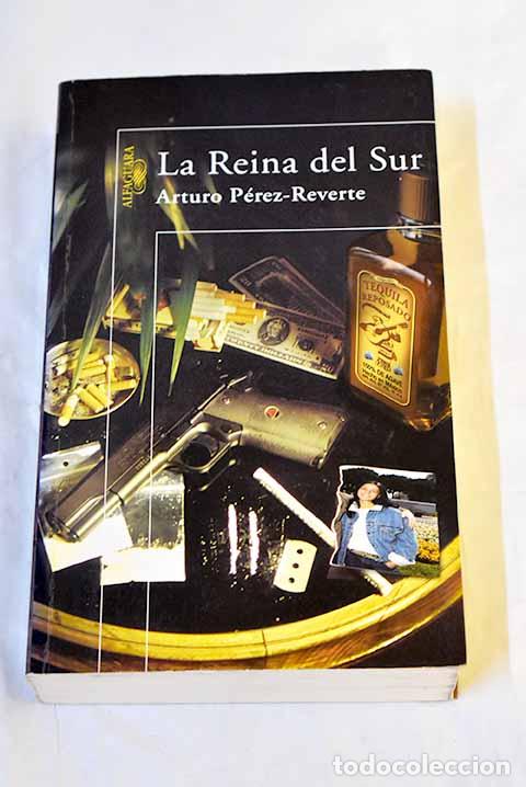 Libros: La reina del sur: P&eacute;rez-Reverte, Arturo.- P&eacute;rez-Reverte, Arturo