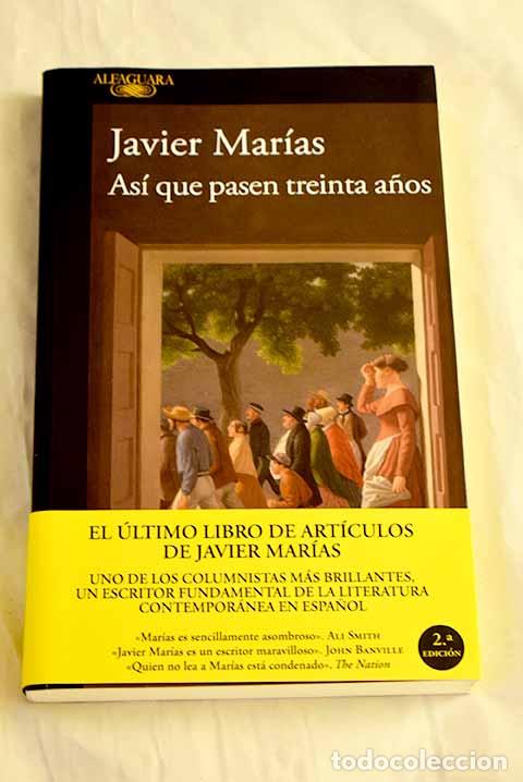 Libros: As&iacute; que pasen treinta a&ntilde;os.- Mar&iacute;as, Javier