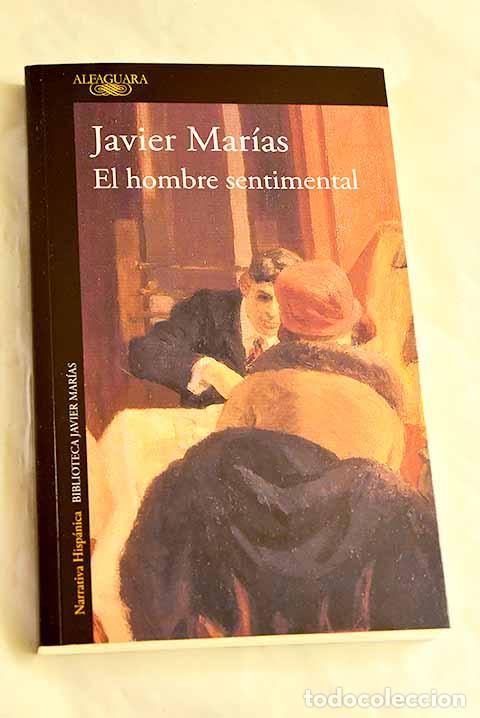 Libros: El hombre sentimental.- Mar&iacute;as, Javier