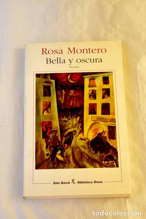 Livres: Bella y oscura: Montero, Rosa.- Montero, Rosa