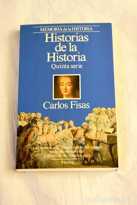 Livres: Historias de la historia, 5&ordf; serie.- Fisas, Carlos