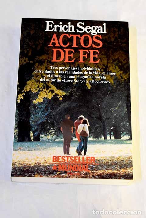 Libros: Actos de fe: Segal, Erich.- Segal, Erich