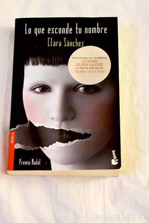 Libros: Lo que esconde tu nombre.- S&aacute;nchez, Clara