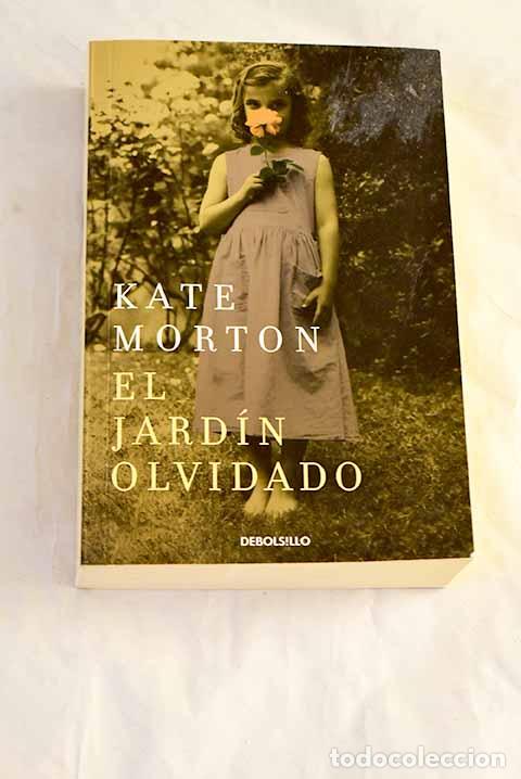 Libros: El jard&iacute;n olvidado: Morton, Kate.- Morton, Kate