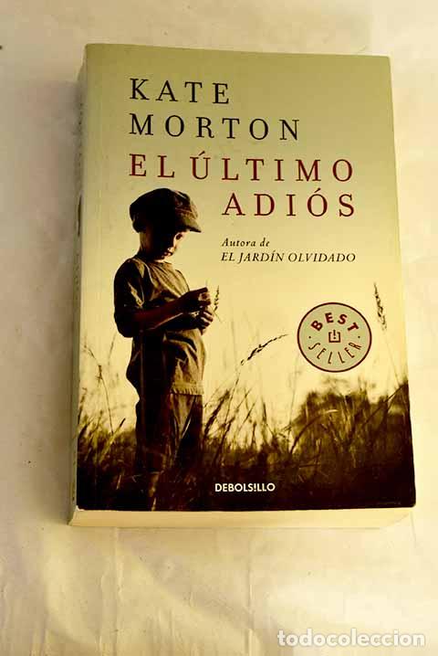 Libros: El &uacute;ltimo adi&oacute;s: Morton, Kate.- Morton, Kate