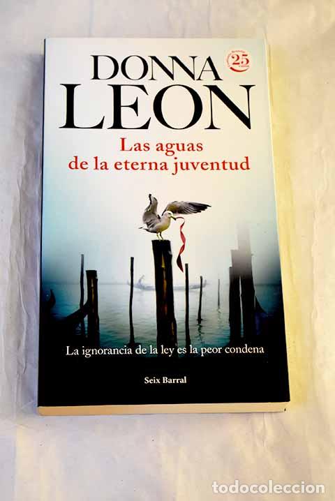 B&uuml;cher: Las aguas de la eterna juventud.- Leon, Donna