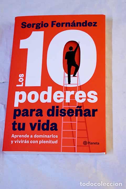 B&uuml;cher: Los 10 poderes para dise&ntilde;ar tu vida.- Fernandez, Sergio