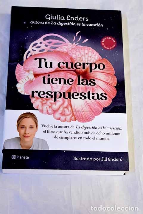 Libros: Tu cuerpo tiene las respuestas: un organismo en equilibrio para una vida m&aacute;s sana.- Enders, Giulia
