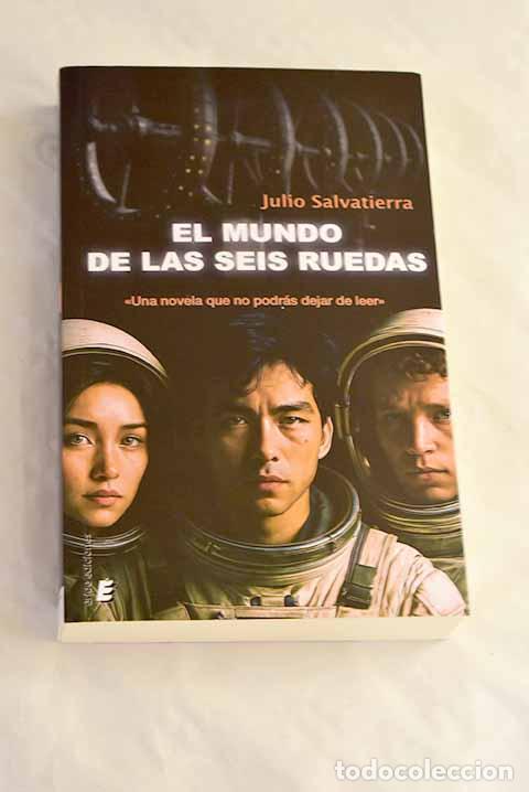 Livres: El mundo de las seis ruedas.- Salvatierra, Julio