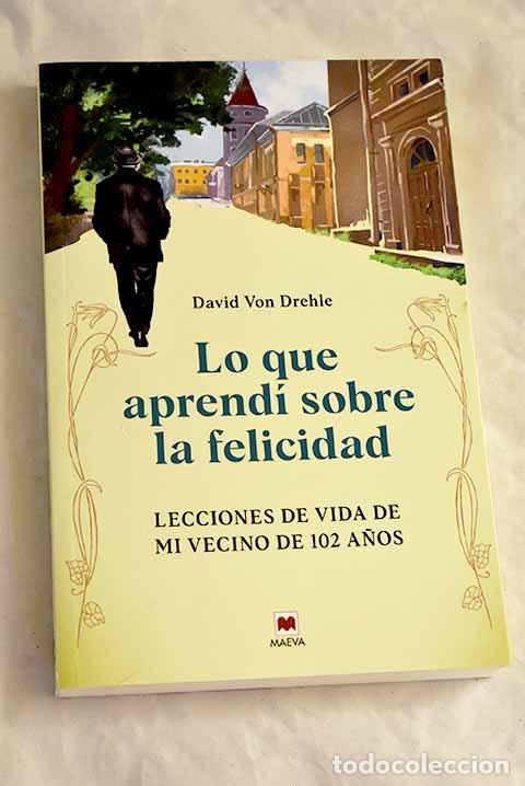 Libros: Lo que aprend&iacute; sobre la felicidad.- Von Drehle, David