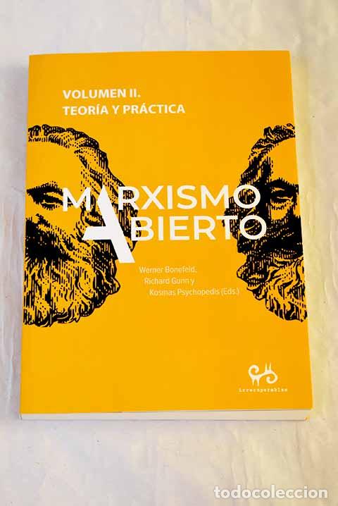 Libros: Marxismo abierto, tomo 2: Teor&iacute;a y pr&aacute;ctica