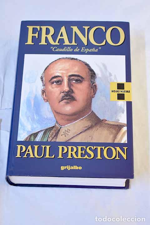 Libros: Franco: caudillo de Espa&ntilde;a.- Preston, Paul